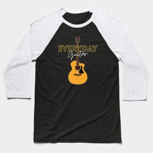 Everyday Guitar Acoustic Guitar Baseball T-Shirt